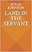 Land in the Servant