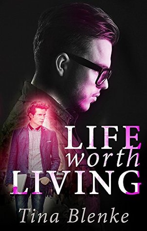 Life Worth Living