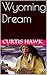 Wyoming Dream