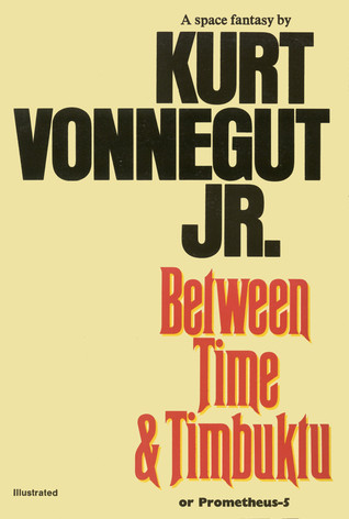 Between Time and Timbuktu or Prometheus-5: A space fantasy