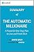 The Automatic Millionaire: Summary of the Key Ideas - Original Book by David Bach: A Powerful One-Step Plan to Live and Finish Rich