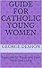 GUIDE for CATHOLIC YOUNG WOMEN: Especially for Those who Earn Their Own Living