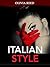 Italian Style: Tips for Beauty, Style, and Happiness