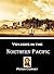 Voyages in the Northern Pacific: Narrative of Several Trading Voyages from 1813 to 1818, Between the Northwest Coast of America, the Hawaiian Islands and China . . . Russian Establishments