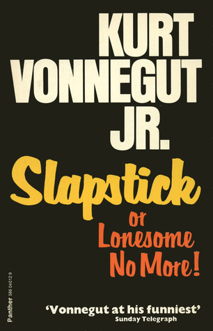 Slapstick or Lonesome No More!