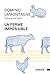 La ferme impossible