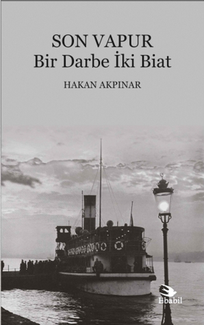 Son Vapur (Bir Darbe İki Biat)