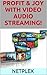 MAKE MONEY WITH VIDEO & AUDIO STREAMING! by NETPLEX