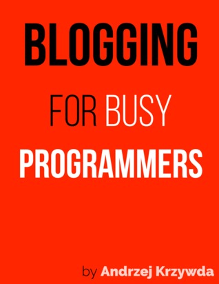 Blogging for Busy Programmers