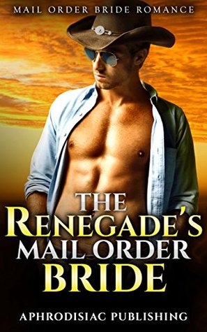 The Renegade's Mail Order Bride (Kindle Edition)