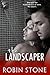 The Landscaper by Robin  Stone
