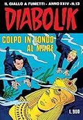 Diabolik anno XXIV n. 13: Colpo in fondo al mare
