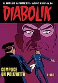 Diabolik anno XXIV n. 14: Complice di un poliziotto