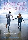 Pensé que era cierto by Huntley Fitzpatrick