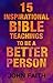 HOLY BIBLE: 15 INSPIRATIONAL BIBLE TEACHINGS TO BE A BETTER PERSON