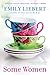 Some Women by Emily Liebert