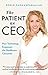 The Patient as CEO by Robin Farmanfarmaian