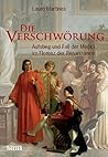 Die Verschwörung: Aufstieg und Fall der Medici im Florenz der Renaissance Die Verschwörung: Aufstieg und Fall der Medici im Florenz der Renaissance