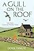 A Gull on the Roof: Tales from a Cornish Flower Farm (Minack Chronicles)
