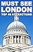 Must See London: Top 40 Attractions
