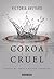 Coroa Cruel (A Rainha Vermelha, #0.1-#0.2)
