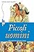 Piccoli uomini