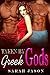 Taken by Greek Gods: MMF Threesome Romance