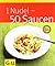 1 Nudel - 50 Saucen (Gu Küchenratgeber)