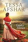 Land of Silence by Tessa Afshar Land of Silence by Tessa Afshar