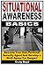Situational Awareness Basics by Craig Boyd