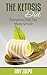 The Ketosis Diet: Ketogenic Diet Tips Made Simple