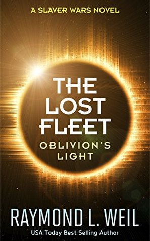 Oblivion's Light (The Lost Fleet, #3)