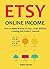 Etsy Online Income by Andre Bennet
