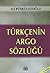 Türkçenin Argo Sözlüğü