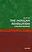 The Mexican Revolution: A V...