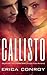 Callisto Megabundle: The Complete Series (Science Fiction Romance) (Callisto Universe)
