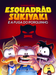 Esquadrão Sukiyaki - A Fuga do Porquinho (Paperback)