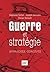 Guerre et stratégie: Approches, concepts (French Edition)