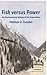 Fish Versus Power: An Envir...