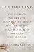 The Fire Line: The Story of the Granite Mountain Hotshots and One of the Deadliest Days in American Firefighting
