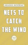 Nets to Catch the Wind: A Library of America eBook Classic