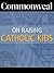 Commonweal on Raising Catholic Kids