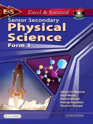 Excel and Succeed Malawi: Senior Secondary Physical Science; Form 3 (Kindle Edition)