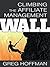 Climbing the Affiliate Management Wall by Greg Hoffman