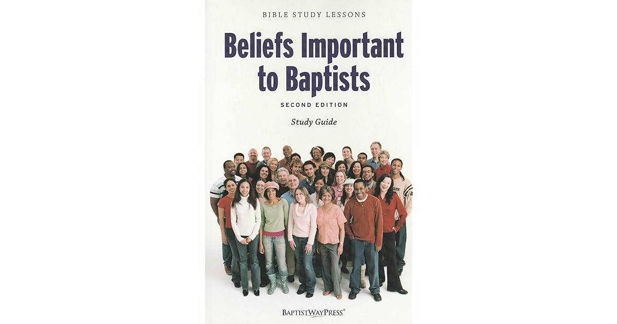 Beliefs Important To Baptists Study Guide by William M. Pinson Jr.