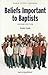 Beliefs Important to Baptists - Second Edition - Study Guide