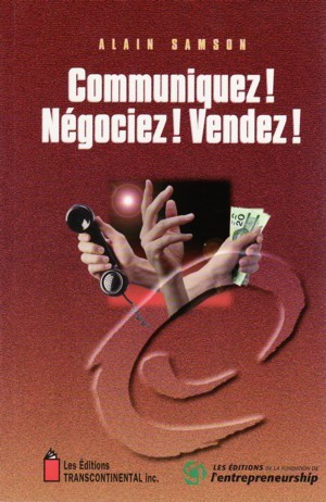 Communiquez! Négociez! Vendez!