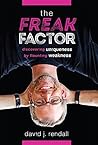 Book cover for The Freak Factor: Discovering Uniqueness by Flaunting Weakness