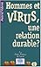 Hommes et virus, une relation durable ?