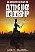 An Anthology of Essays on Cutting Edge Leadership